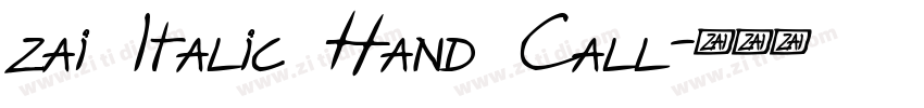 zai Italic Hand Call字体转换 zai Italic Hand Call字体转换